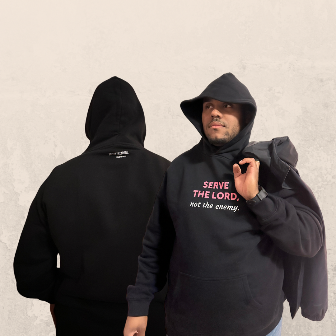 Serve The Lord, Not The Enemy Hoodie