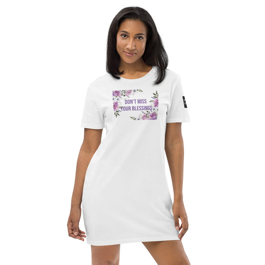 Ladies Organic Cotton T-shirt Dress Don’t Miss Your Blessings